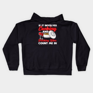 Cooking And Drinking Wine Kids Hoodie